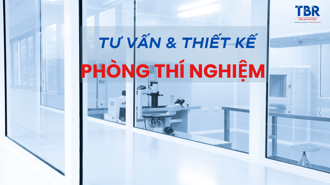 Tư vấn & thiết kế phòng thí nghiệm 1 tv1ok